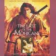 Last of the Mohicans Soundtrack by Trevor Jones and Randy Edelman